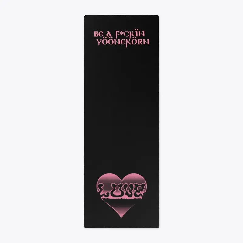 Be A F*CKIN YOONEKORN YOGA MAT