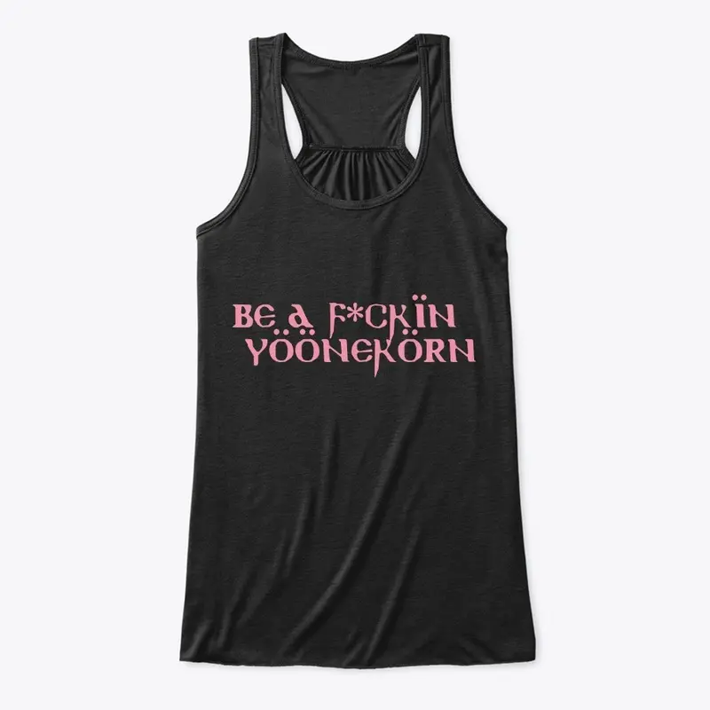 Be A F*CKIN YOONEKORN TANK TOP